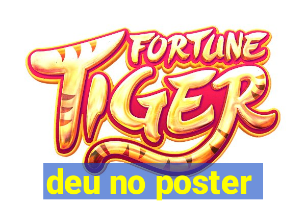 deu no poster